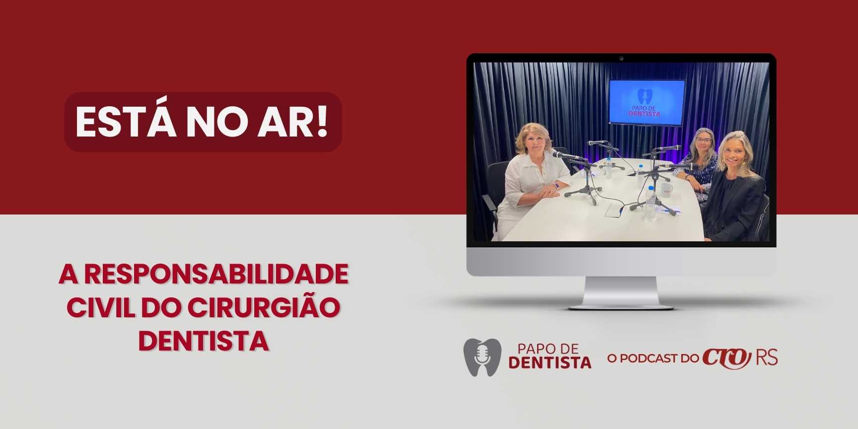 ESTÁ NO AR: o novo Episódio do nosso PodCast Papo de Dentista