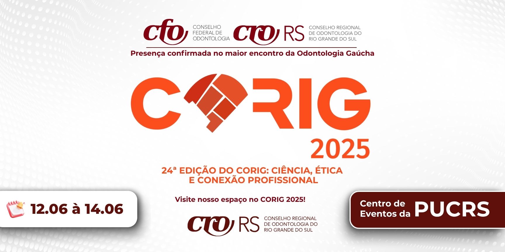 CRO/RS E CFO: Presença confirmada no maior encontro da Odontologia Gaúcha