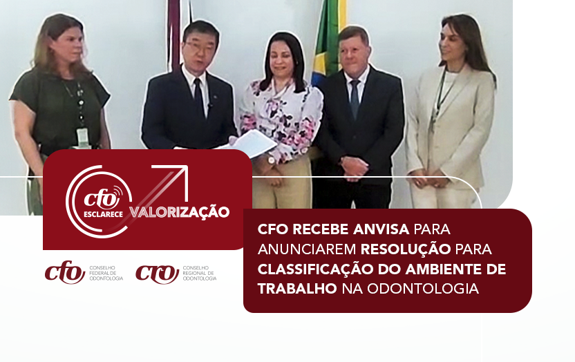 CFO Esclarece – Valorização: CFO publica Resolução que regulamenta os ambientes de trabalho na Odontologia