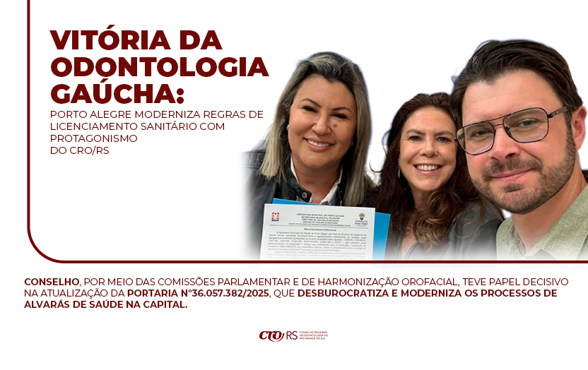 Vitória da Odontologia Gaúcha: Avanço histórico em Porto Alegre conta com protagonismo do CRO/RS