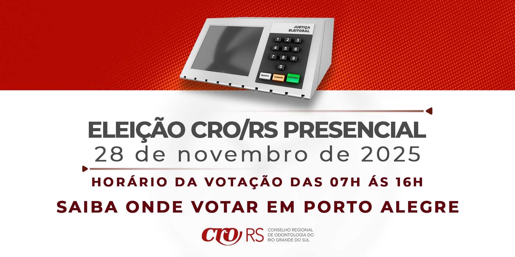 Eleições CRO/RS Presencial Dia 28 de Novembro