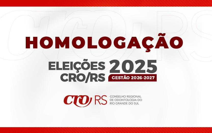 O Conselho Federal de Odontologia homologou o resultado das Eleições CRO/RS 2025.