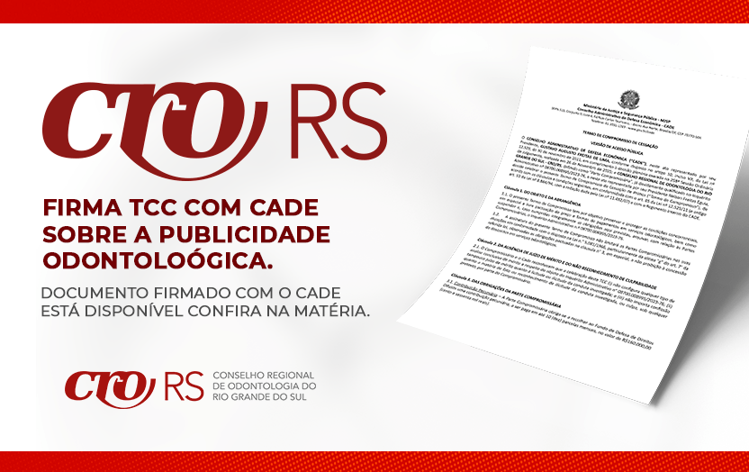 O CRO/RS firma TCC com CADE, sobre a publicidade odontológica