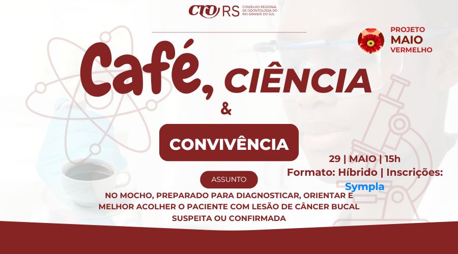 CRO/RS promove primeiro encontro “Café, Ciência e Convivência” dentro das ações do Maio Vermelho