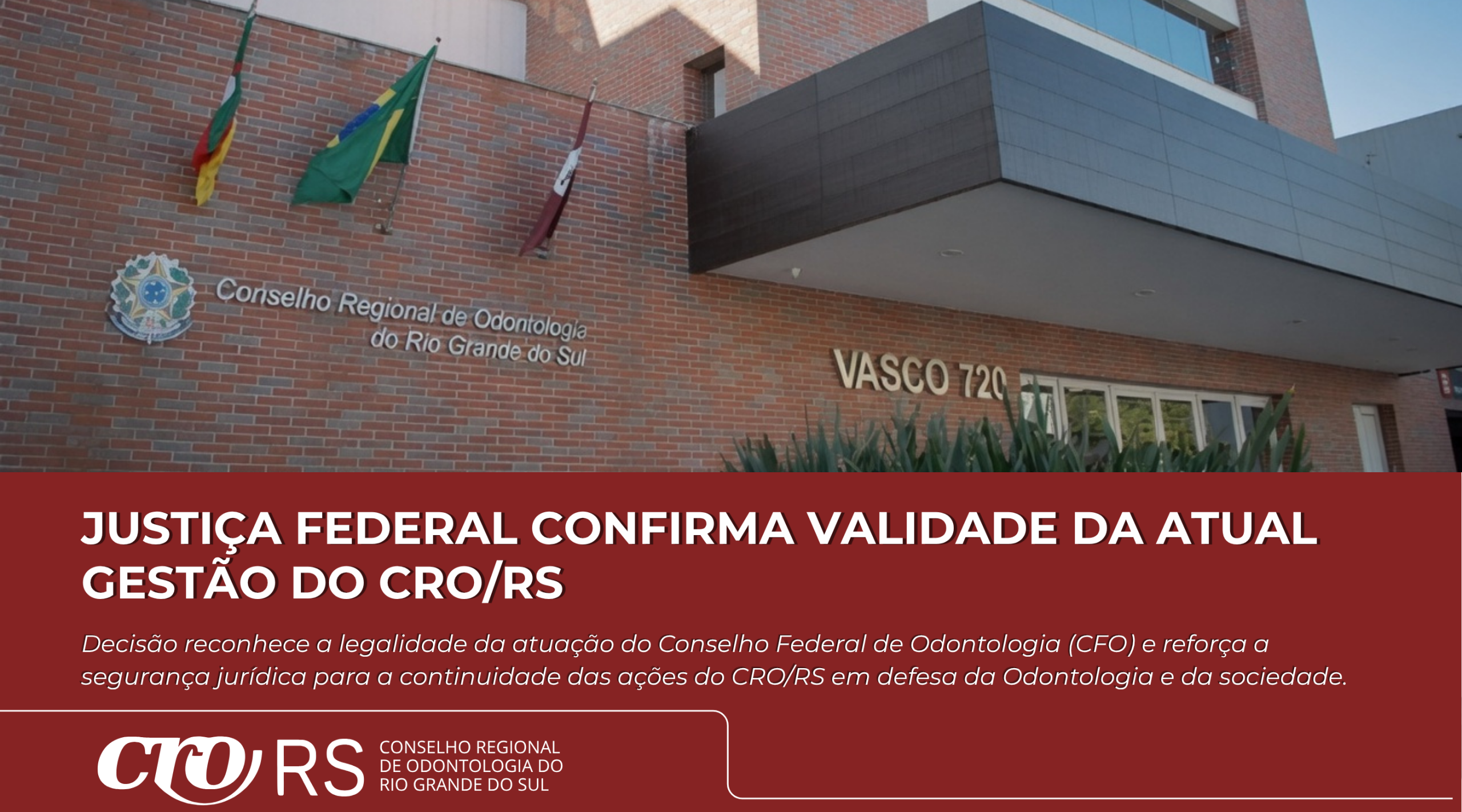 Justiça Federal confirma validade da atual gestão do CRO/RS e reforça segurança jurídica do Conselho