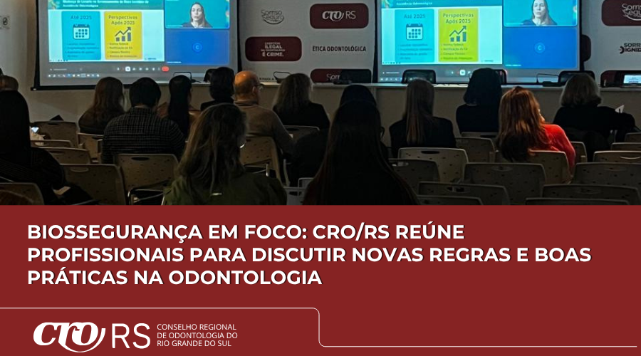 Biossegurança em foco: CRO/RS reúne profissionais para discutir novas regras e boas práticas na Odontologia