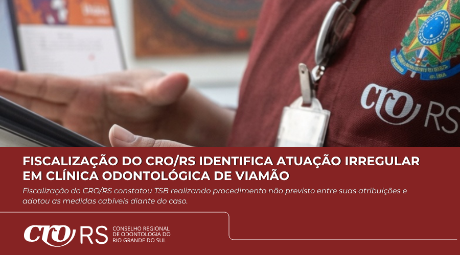Fiscalização do CRO/RS identifica atuação irregular em clínica odontológica de Viamão