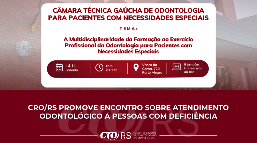 Atendimento odontológico a pacientes com necessidades especiais é tema de encontro no CRO/RS